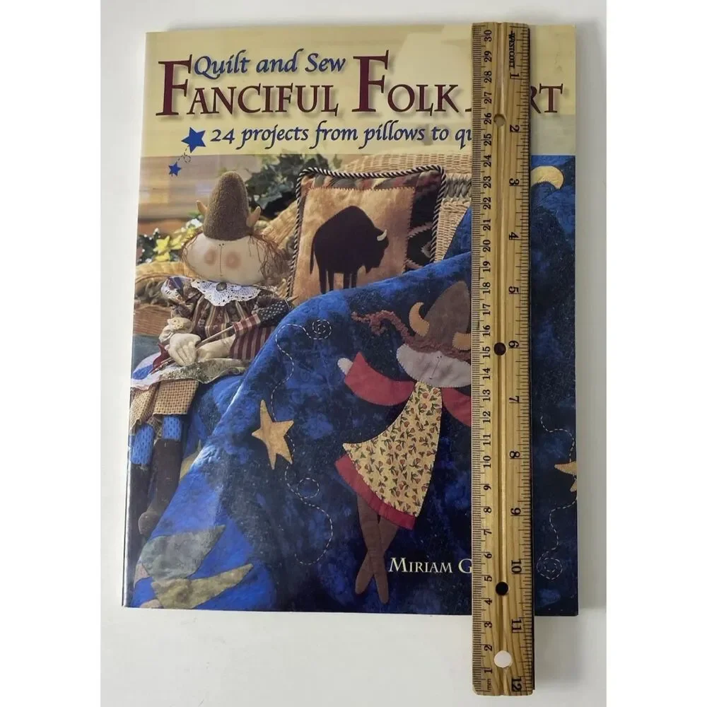 Quilt and Sew Fanciful Folk Art by Miriam Gourley (2004, Trade Paperback / Trade